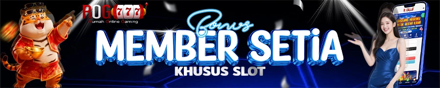 ROG777 Bonus Member Setia - Khusus Slot