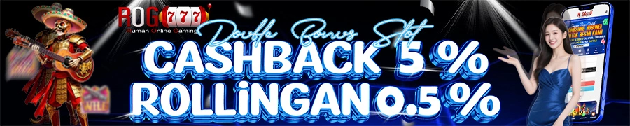 ROG777 Bonus Slot - Cashback 5% & Rollingan 0.5%